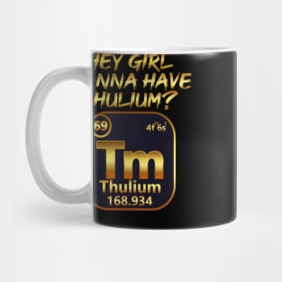 Chemistry Chemist Thulium Funny Nerds Geeks Saying Mug